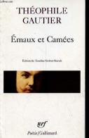 Emaux Et Camées - Collection Poésie N°154. - Gautier Théophile - 1996 - Autres & Non Classés