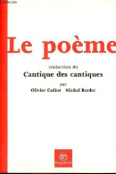 Le Poème Traduction Du Cantique Des Cantiques. - Cadiot Olivier & Berder Michel - 2002 - Autres & Non Classés