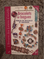 BRACELETS ET BAGUES PERLES DE ROCAILLE ET FANTAISIE 85 MODELES LOISIRS CREATIFS A FAIRE SOI MEME - Moda