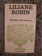 LILIANE ROBIN / CHRISTINE DES BRUMES / LIBRAIRIE JULES TALLANDIER 1973 - Aventura