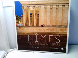 NIMES 25 Siècles Dhistoire (French Edition) - Sonstige & Ohne Zuordnung