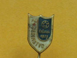 Badge Z-22-13 - SOCCER, FOOTBALL CLUB JEDINSTVO, SISAVA - Football