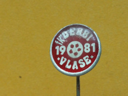 Badge Z-22-13 - SOCCER, FOOTBALL CLUB DERBI VLASE - Football