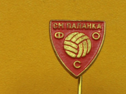 Badge Z-22-13 - SOCCER, FOOTBALL ASSOCIATION SMEDEREVSKA PALANKA, SERBIA - Football