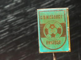 Badge Z-22-14 - SOCCER, FOOTBALL CLUB MLADOST VINARCE - Football