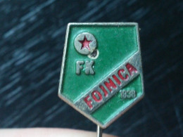 Badge Z-22-14 - SOCCER, FOOTBALL CLUB FOJNICA - Football