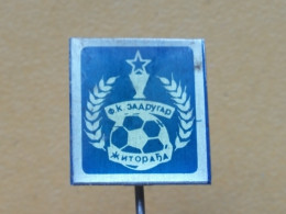 Badge Z-22-14 - SOCCER, FOOTBALL CLUB ZADRUGAR ZITORADJA, SERBIA - Football