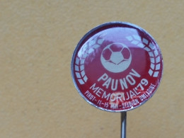 Badge Z-22-15 - SOCCER, FOOTBALL TOURNAMENT PIROT, SERBIA, PAUNOV MEMORIAL - Football