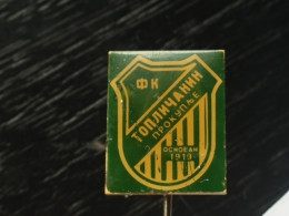 Badge Z-22-12 - SOCCER, FOOTBALL CLUB TOPLICANIN PROKUPLJE, SERBIA - Football