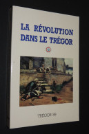 BRETAGNE - La Révolution Dans Le Trégor - Bretagne