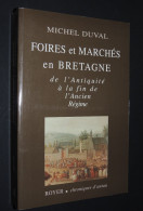 Michel DUVAL - Foires Et Marchés En Bretagne - 2001 - Bretagne
