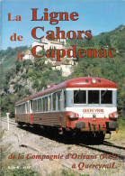 Livret La Ligne Ferroviaire Cahors-Capdenac Et Train Touristique QUERCYRAIL - Tourismus Und Gegenden