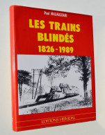Les Trains Blindés 1826-1989 – Paul Malmassari - Heimdal, 1989 / Chemin De Fer, Guerre 40-45 - Chemin De Fer