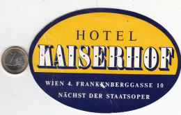 ETIQUETA - STICKER - LUGGAGE LABEL  HOTEL   KAISERHOF WIEN - VIENA  - AUSTRIA -AUTRICHE - Etiquetas De Hotel