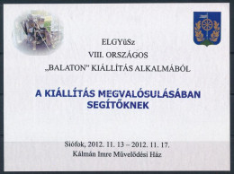 ** 2012 ELGYÜSZ VIII. Országos Balaton Kiállítás Alkalmából Ajándék Emlékív, Ritka - Autres & Non Classés