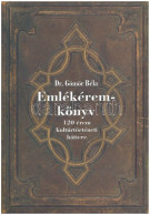 Dr. Gömör Béla: Emlékérem-könyv. 120 Emlékérem Kultúrtörténeti Háttere. GMR Reklámügynökség, Budapest, 2002. Gazdag Képa - Unclassified