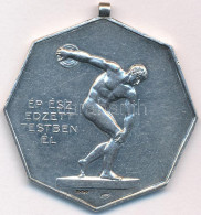 ~1900. "Ép ész Edzett Testben él" Jelzett Ag Sport Emlékérem, "SGA" Gyártói Jelzéssel (22,32g/0.800/41mm) T:AU.XF - Ohne Zuordnung