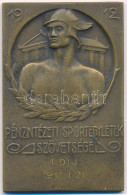 1932. "Pénzintézeti Sportegyesületek Szövetsége 1912 / I. Dij 1934. I. 21." Bronz Díjplakett (74x48mm) T:AU Patina - Unclassified