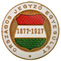 1927. "Országos Jegyző Egyesület 1877-1927" Zománcozott Gomblyukjelvény, "MORZSÁNYI" Gyártói Jelzéssel (23mm) T:AU - Zonder Classificatie