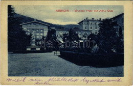 T2/T3 1913 Abbazia, Opatija; Brunnen Platz Mit Adria Club (EK) - Ohne Zuordnung