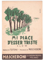 MI PIACE D' ESSER TRISTE - MASCHERONI EDIZIONI MUSICALI - MILANO - Spartito - Música Folclórica