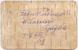 1917 Feldpostkarte / Első Világháborús Magyar Katonai Tábori Posta Valódi Nyírfakéregből / WWI K.u.k. Military Field Pos - Sin Clasificación