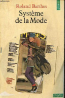 Système De La Mode - Collection Points Anthropologie Sciences Humaines N°147. - Barthes Roland - 1983 - Mode