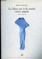 Le Bleu Est à La Mode Cette Année Et Autres Articles - Collection Mode & Société. - Barthes Roland - 2000 - Moda