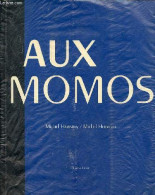 Aux Momos. - Haristoy Michel & Herreria Michel - 1992 - Autres & Non Classés