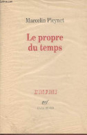 Le Propre Du Temps - Collection L'infini. - Pleynet Marcelin - 1995 - Autres & Non Classés