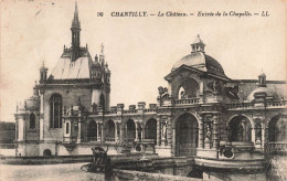 FRANCE - Chantilly - Le Château - Entrée De La Chapelle - LL - Carte Postale - Chantilly