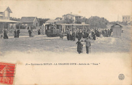 CPA 17 ENVIRONS DE ROYAN / LA GRANDE COTE / ARRIVEE DU TRAM - Sonstige & Ohne Zuordnung