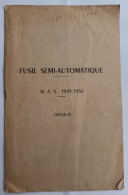 LIVRET DE CROQUIS DU FUSIL SEMI-AUTOMATIQUE M.A.S. 1949-1956. - Armes Neutralisées