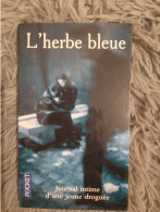L HERBE BLEUE - JOURNAL INTIME D UNE DROGUEE - POCKET 2003 DROGUE STUPEFIANT - Aventura
