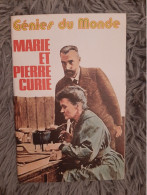 MARIE ET PIERRE CURIE GENIES DU MONDE 1975 BIOGRAPHIE RADIUM RADIOACTIVITE SCIENCE - Sciences