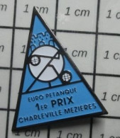 3619 Pin's Pins / Rare Et De Belle Qualité !!! SPORTS / PETANQUE EURO 1e PRIX CHARLEVILLE MEZIERES - Bocce