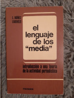 L NUNEZ LADEVEZE / EL LENGUAJE DE LOS MEDIA INTROUCCIN A UNA TEORIA DE LA ACTIVIDAD PERIODISTICA - Sonstige & Ohne Zuordnung