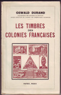 DURAND Oswald: Les Timbres Des Colonies Françaises - Colonies And Offices Abroad