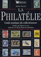 GILLES Marie: La Philatélie, Guide Pratique Du Collectionneur - Other & Unclassified