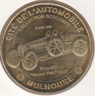 MONNAIE DE PARIS 2005 - 68 MULHOUSE Collection Schlumpf Touristique Bugatti Type 35 B - 2005