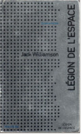 Jack Williamson - Légion De L’espace - Albin Michel Science-fiction 17 - 1973 - Albin Michel