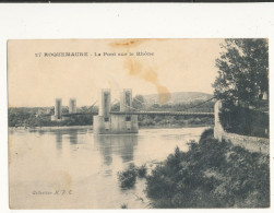 30 // ROQUEMAURE   Pont Sur Le Rhone  27 Coll H.P.E.  ** - Roquemaure