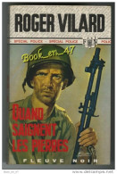 {16174}  Roger Vilard ; Spécial Police N°777. EO 1970.     " Quand Saignent Les Pierres "    " En Baisse " - Fleuve Noir