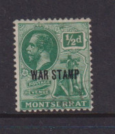 MONTSERRAT - 1917 George V War Stamp 1/2d Hinged Mint - Montserrat