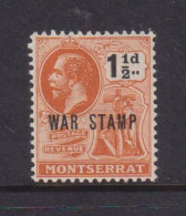 MONTSERRAT - 1919 George V War Stamp 11/2d Hinged Mint - Montserrat