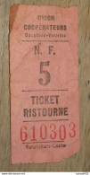 Ticket Ristourne, Union Cooperateurs Dauphiné Vivarais, 5 Francs ........... PHI ..... E2-14a - Variétés Et Curiosités