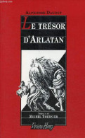 Le Trésor D'Arlatan. - Daudet Alphonse - 1991 - Valérian