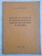 Carlo Ramponi Saggio Di Ricerche Su Borgolavezzaro Capitale Del Contado Di Bulgaria Tip. Cattaneo Novara 1942 - Histoire, Biographie, Philosophie