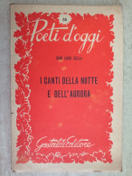 Poeti D'oggi Gian Luigi Sella I Canti Della Notte E Dell'aurora Gastaldi 1950 - Poesía