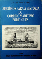 Subsídios Para A História Do Correio Marítimo Português - Sonstige & Ohne Zuordnung
